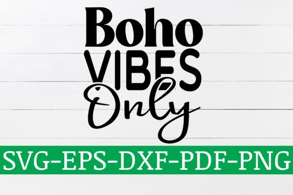 Download Boho Vibes Only SVG Design - Design Collection